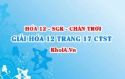 Giải Hóa 12 trang 17 Chân trời Sáng tạo